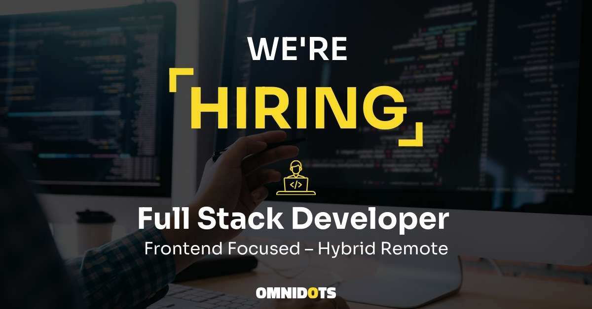 Omnidots is looking for a Full Stack Developer